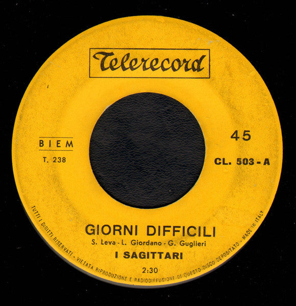 I Sagittari – Giorni Difficili / Non Ne Parliamo Più (7", Italy - 1967)