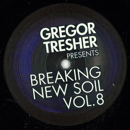 Gregor Tresher – Breaking New Soil Vol. 8 (12", Germany - 2016)