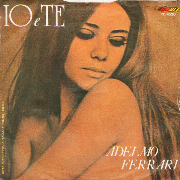 Adelmo Ferrari – Io E Te (7", Italy - 1977)