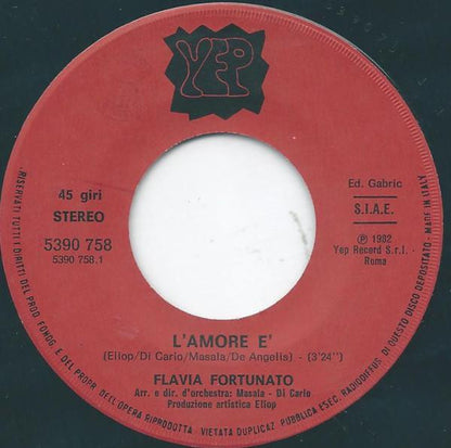 Flavia Fortunato – L'Amore È / Non Piangerò (7", Italy - 1982)