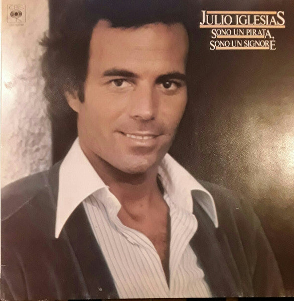 Julio Iglesias – Sono Un Pirata, Sono Un Signore (LP, Album, Italy - 1978)