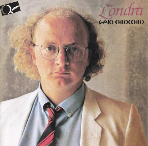 Gaio Chiocchio – Londra  (12", Italy - 1980)