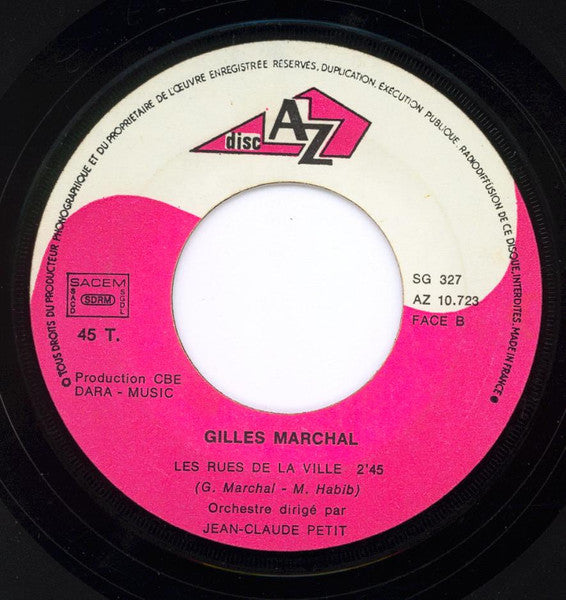 Gilles Marchal – Liberte / Les Rues De La Ville (7", France - 1971)
