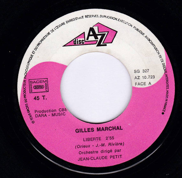 Gilles Marchal – Liberte / Les Rues De La Ville (7", France - 1971)