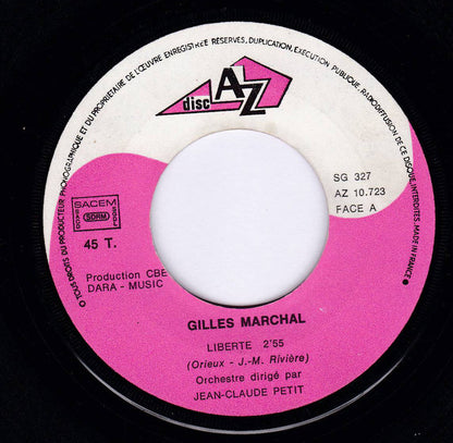 Gilles Marchal – Liberte / Les Rues De La Ville (7", France - 1971)