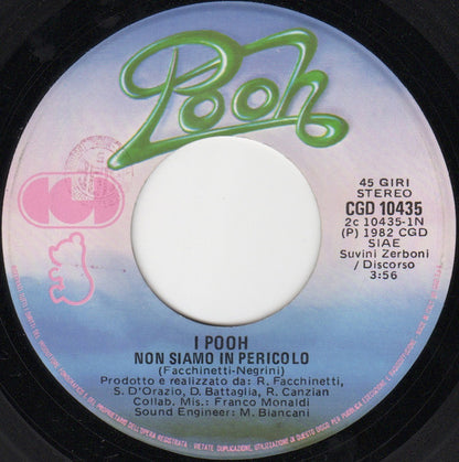 Pooh – Non Siamo In Pericolo (7", Italy - 1982)