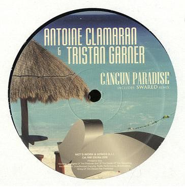 Antoine Clamaran, Tristan Garner – Cancun Paradise (12", Italy - 2008)