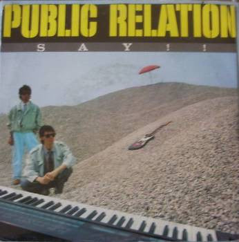 Public Relation (2) – Say !! (7", Italy - 1986)