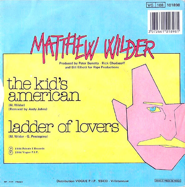 Matthew Wilder – The Kid's American / Ladder Of Lovers (7", France - 1984)
