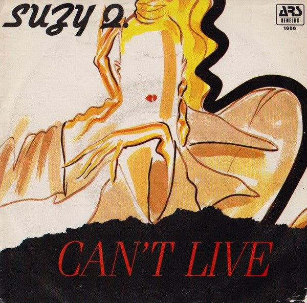 Suzy Q – Can't Live (7", Benelux - 1986)