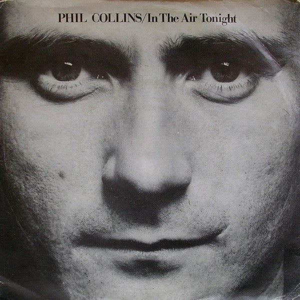 Phil Collins – In The Air Tonight (7", Italy - 1981)