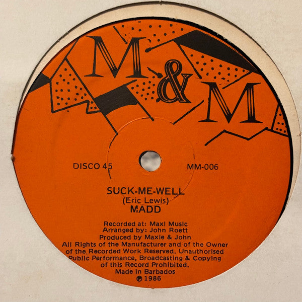 Madd (4) – Suck-Me-Well (12", Barbados - 1986)
