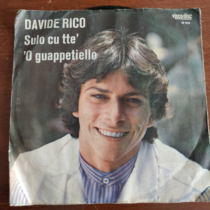 Davide Rico – Sulo Cu Tte' / 'O Guappetiello (7", Italy - 1982)