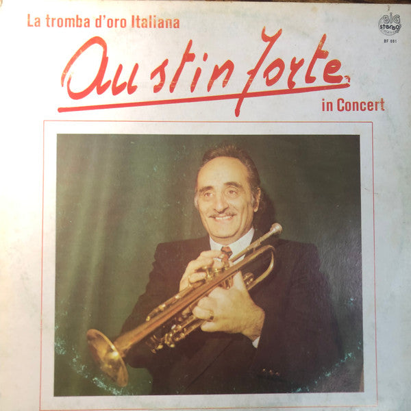 Austin Forte – La Tromba D'Oro Italiana (In Concert) (LP, Italy - 1984)