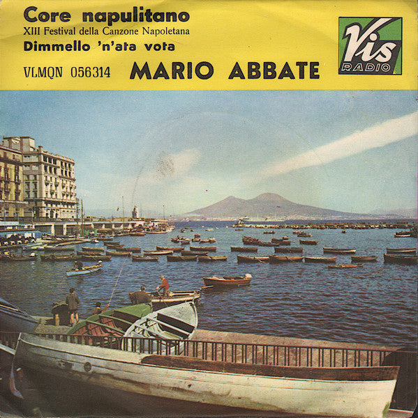 Mario Abbate (2) – Core Napulitano  / Dimmello 'N'Ata Vota (7", Italy)