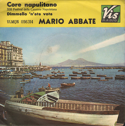 Mario Abbate (2) – Core Napulitano  / Dimmello 'N'Ata Vota (7", Italy)