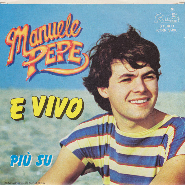 Manuele Pepe – E Vivo / Più Su (7", Italy - 1980)