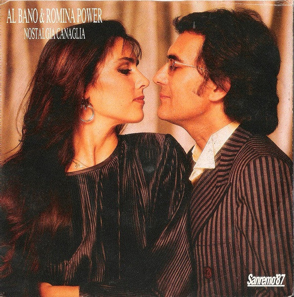 Al Bano & Romina Power – Nostalgia Canaglia (7", Italy - 1987)