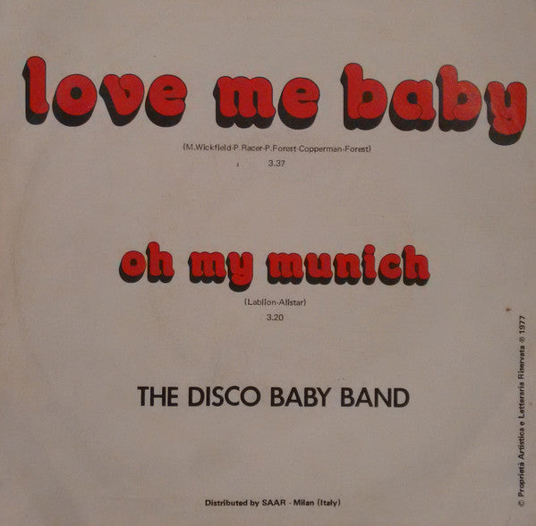 The Disco Baby Band – Love Me Baby (7", Italy - 1977)