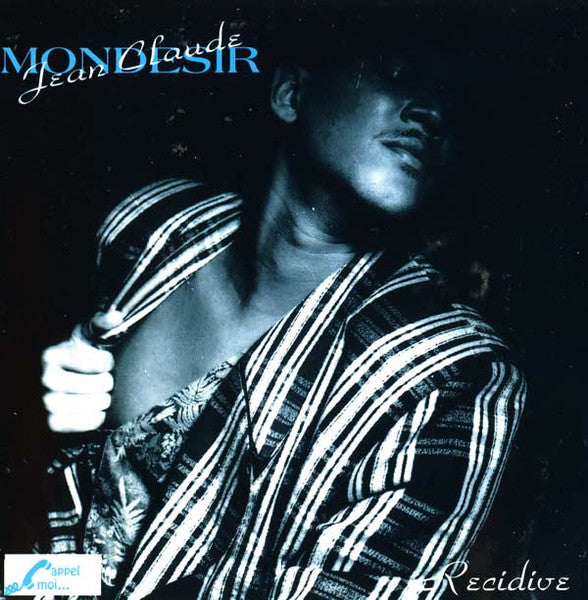 Jean-Claude Mondésir – Recidive (LP, Album, France - 1992)