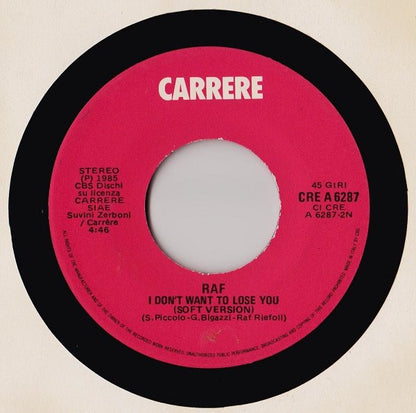 RAF (5) – I Don't Want To Lose You (7", Italy - 1985)