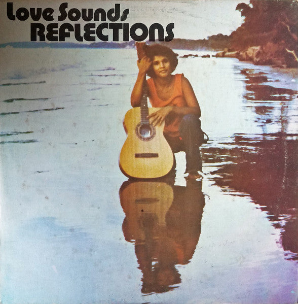 Love Sounds Inc. – Reflections (LP, Album, Trinidad & Tobago - 1979)