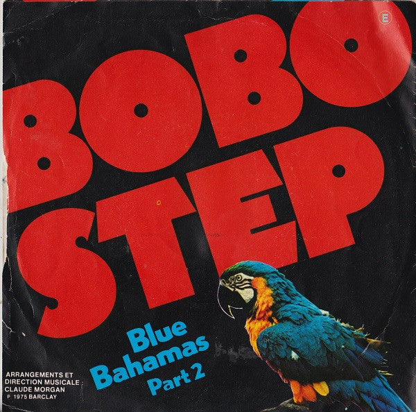 Blue Bahamas – Bobo Step (7", Italy - 1975)