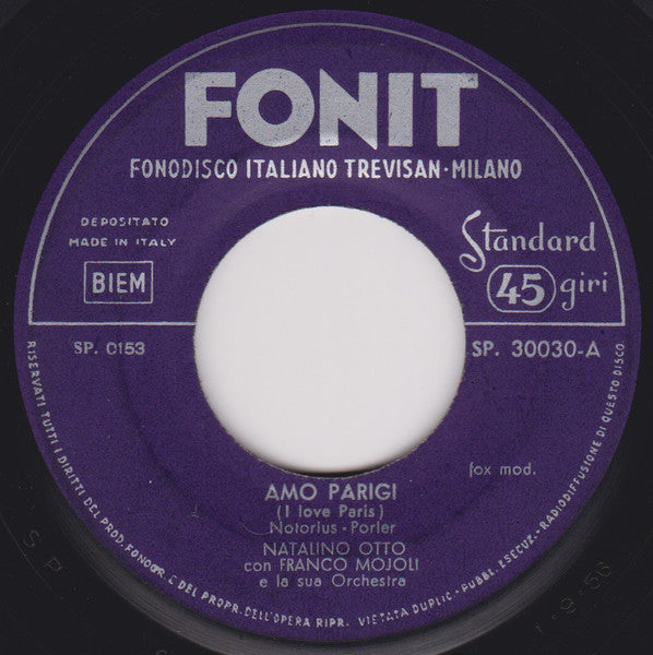 Natalino Otto, Orchestra Mojoli – Amo Parigi = I Love Paris (7", Italy - 1956)