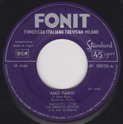 Natalino Otto, Orchestra Mojoli – Amo Parigi = I Love Paris (7", Italy - 1956)