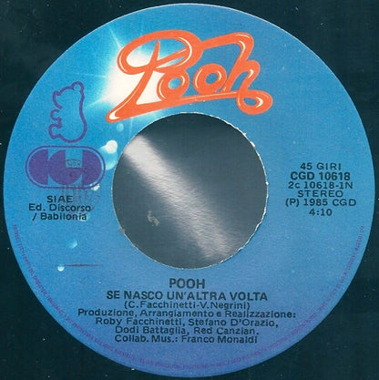 Pooh – Se Nasco Un'altra Volta (7", Italy - 1985)