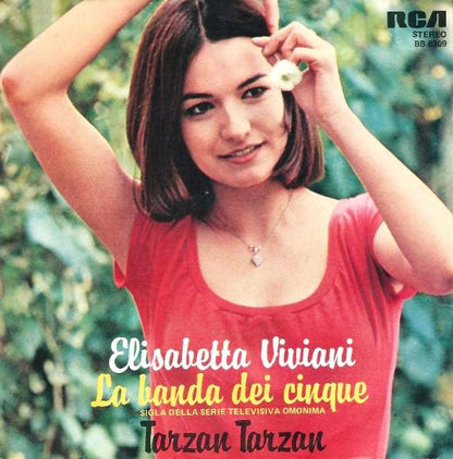Elisabetta Viviani – La Banda Dei Cinque / Tarzan Tarzan (7", Italy - 1979)