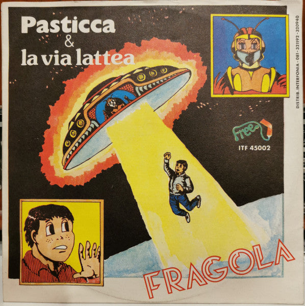 Pasticca E La Via Lattea – Ufotta Robotta (7", Italy - 1979)