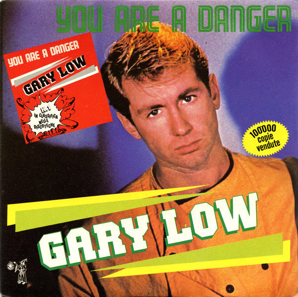 Gary Low – You Are A Danger (7", Repress, Italy - 1982)