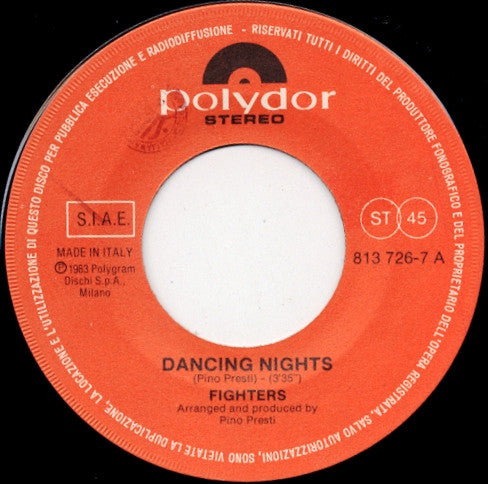 Fighters (2) – Dancin' Nights / And I Love Her (7", Italy - 1983)