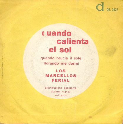 Marcello's Ferial – Cuando Calienta El Sol = Quando Brucia Il Sole / Llorando Me Dormi (7", Italy - 1962)
