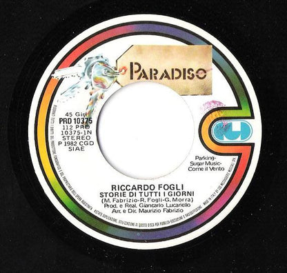 Riccardo Fogli – Storie Di Tutti I Giorni (7", Italy - 1982)