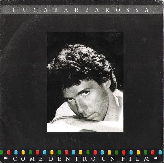 Luca Barbarossa – Come Dentro Un Film (7", Italy - 1987)