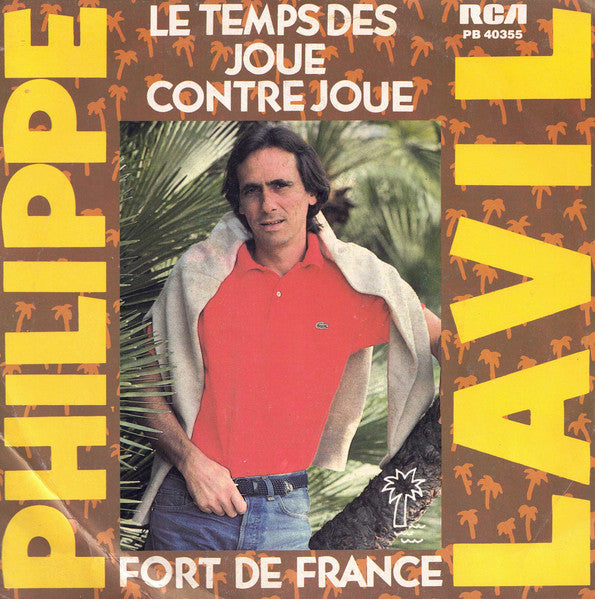 Philippe Lavil – Le Temps Des Joue Contre Joue (7", France - 1985)