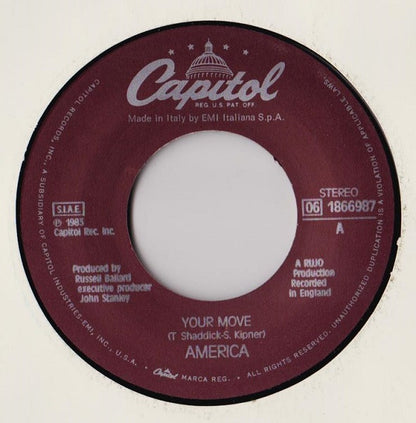 America (2) – Your Move / Love's Worn Out Again (7", Italy - 1983)