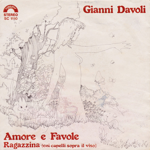 Gianni Davoli – Amore E Favole / Ragazzina (Coi Capelli Sopra Il Viso) (7", Italy - 1978)