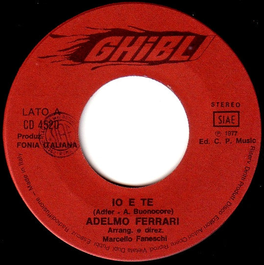 Adelmo Ferrari – Io E Te (7", Italy - 1977)