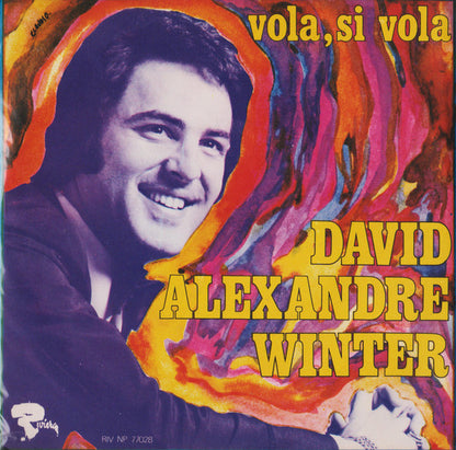 David Alexandre Winter – Vola, Si Vola (7", Italy - 1969)