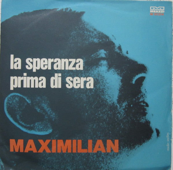 Maximilian (6) – La Speranza  (7", Italy - 1967)