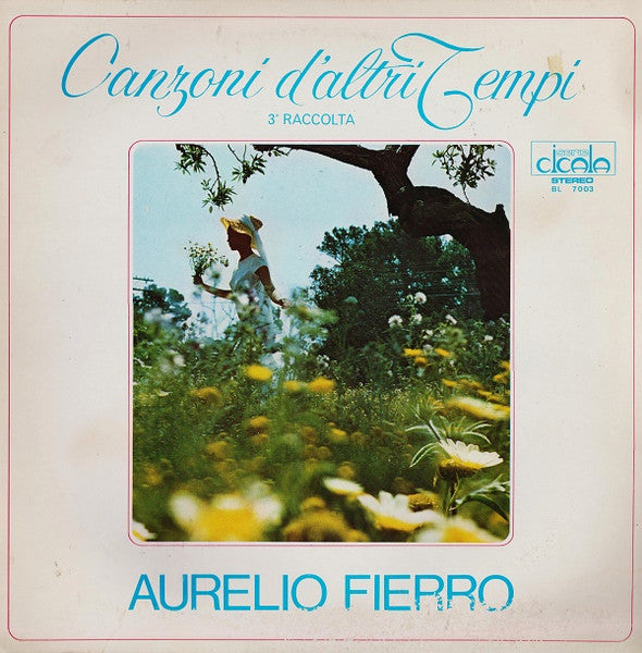 Aurelio Fierro – Canzoni D'Altri Tempi - 3° Raccolta (LP, Compilation, Italy - 1973)