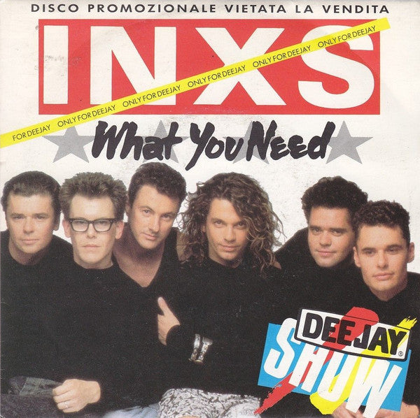INXS – What You Need (7", Italy - 1987)