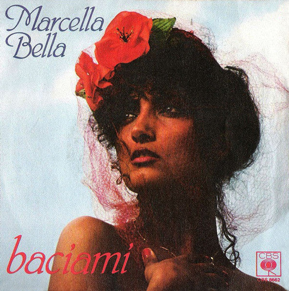 Marcella Bella – Baciami (7", Italy - 1980)