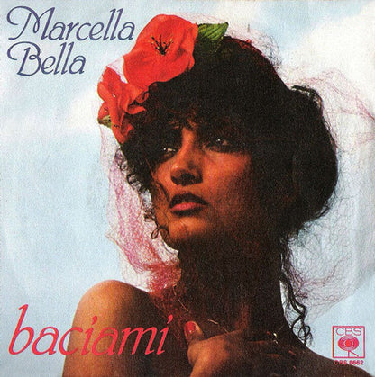 Marcella Bella – Baciami (7", Italy - 1980)