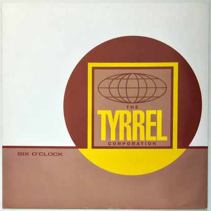 The Tyrrel Corporation – Six O'Clock (12", UK - 1991)