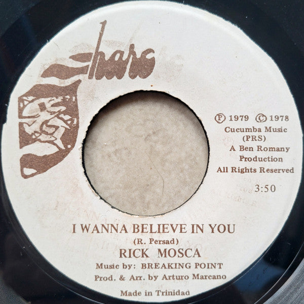 Rick Mosca – I Wanna Believe In You (7", Trinidad & Tobago - 1979)