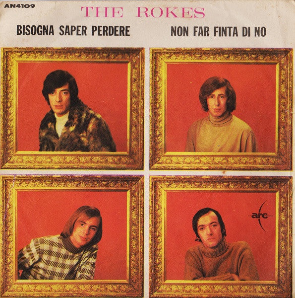 The Rokes – Bisogna Saper Perdere / Non Far Finta Di No (7", Italy - 1967)